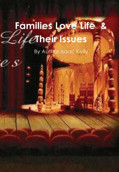 Families Love Life & Their Issues