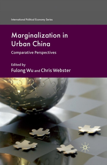Marginalization in Urban China : Comparative Perspectives