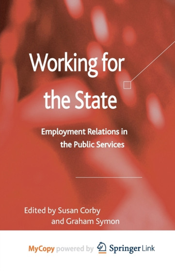 Working for the State : Employment Relations in the Public Services