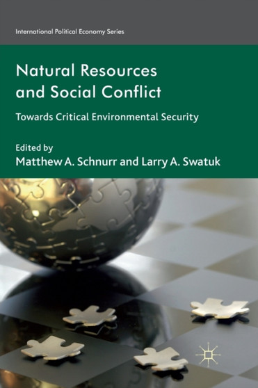 Natural Resources and Social Conflict : Towards Critical Environmental Security