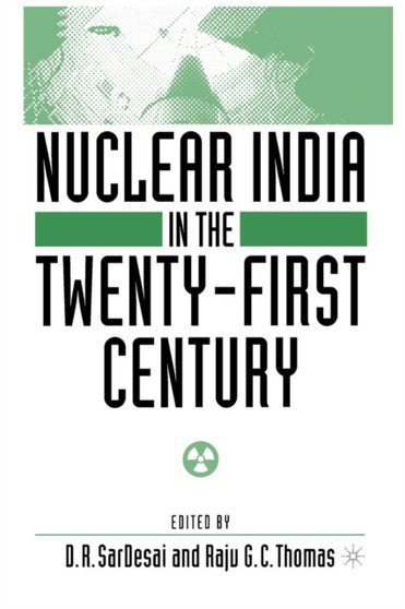 Nuclear India in the Twenty-First Century