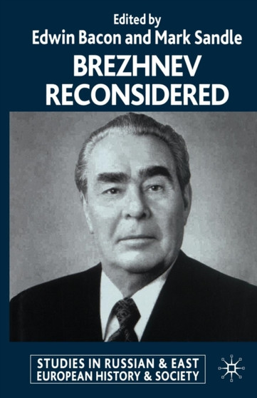 Brezhnev Reconsidered