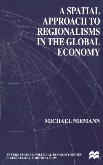A Spatial Approach to Regionalisms in the Global Economy