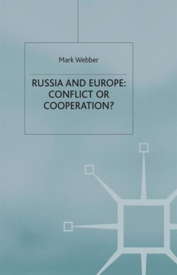 Russia and Europe: Conflict or Cooperation?