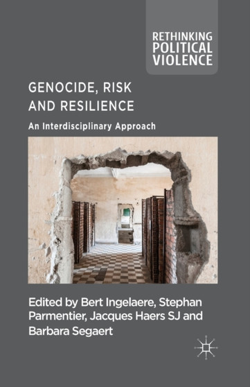 Genocide, Risk and Resilience : An Interdisciplinary Approach