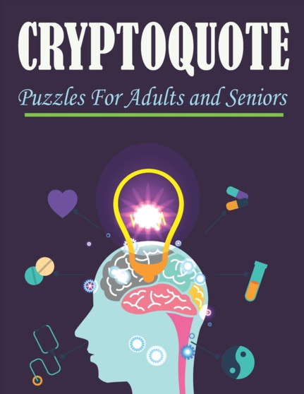 Cryptoquote Puzzles For Adults and Seniors : Cryptoquip Puzzle Book by Anis Uddin Hasan - Paperback