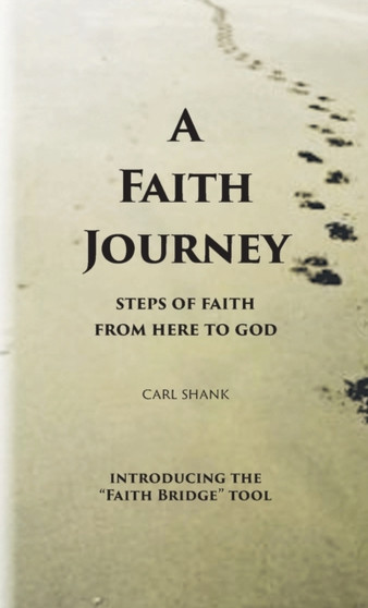 A Faith Journey : Steps of Faith From Here to God