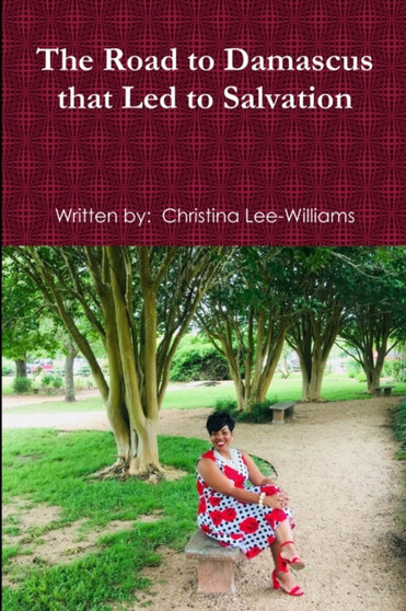 The Road to Damascus that Led to Salvation The Road to Damascus that Led to Salvation