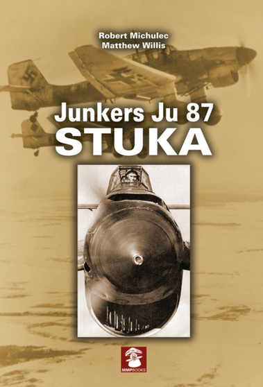 Junkers Ju 87 Stuka by Matthew Willis - Hardback