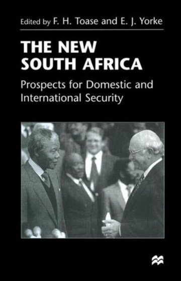 The New South Africa : Prospects for Domestic and International Security