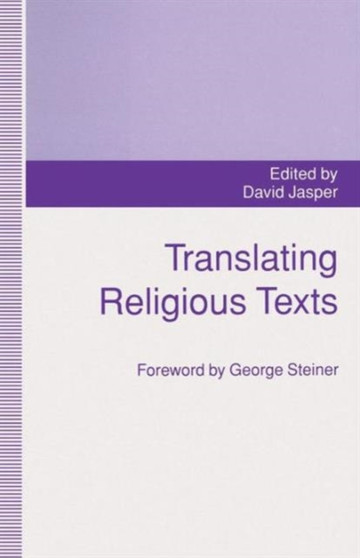 Translating Religious Texts : Translation, Transgression and Interpretation