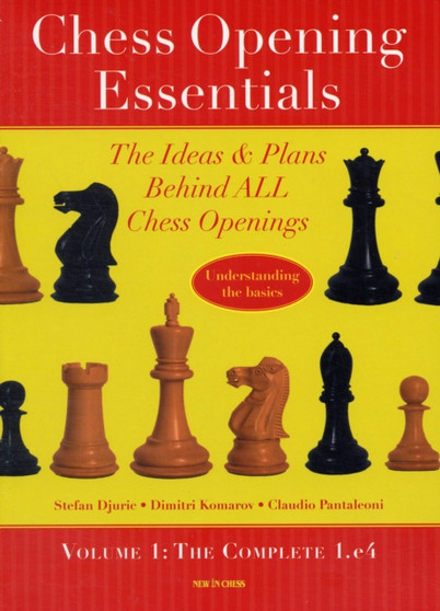 Chess Opening Essentials : The Ideas and Plans Behind All Chess Openings v. 1 by Stefan Djuric - Paperback