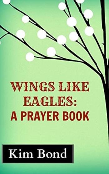 Wings Like Eagles : A Prayer Book