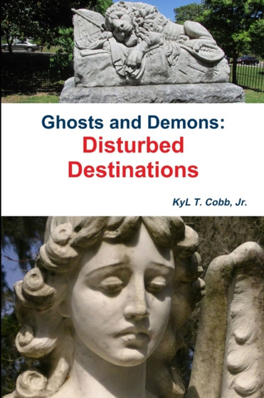 Ghosts and Demons: Disturbed Destinations