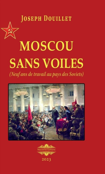 Moscou sans voile : Neuf ans de travail au pays des Soviets