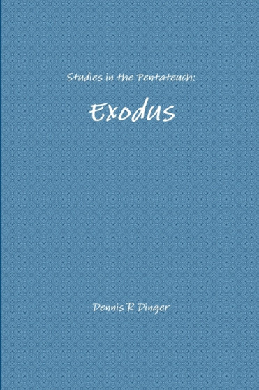Studies in the Pentateuch: Exodus