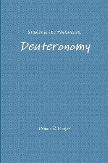 Studies in the Pentateuch: Deuteronomy