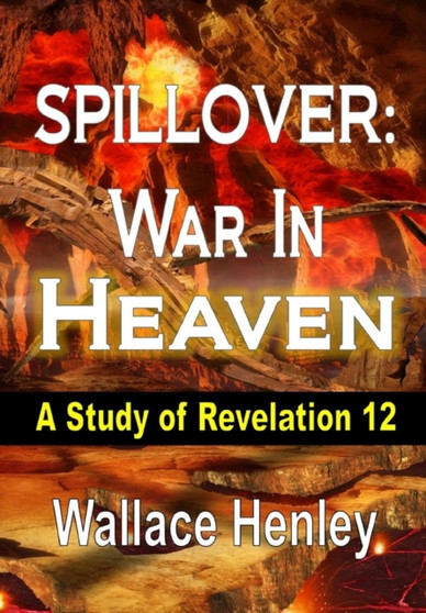 Spillover War in Heaven : A Study of Revelation 12