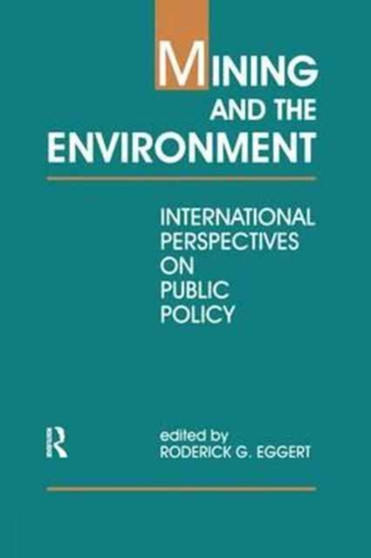 Mining and the Environment : International Perspectives on Public Policy