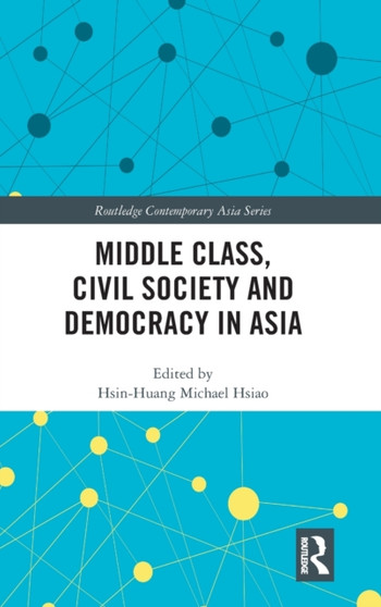 Middle Class, Civil Society and Democracy in Asia