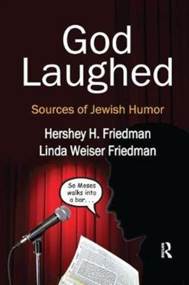 God Laughed : Sources of Jewish Humor