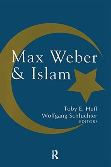 Max Weber and Islam Max Weber and Islam
