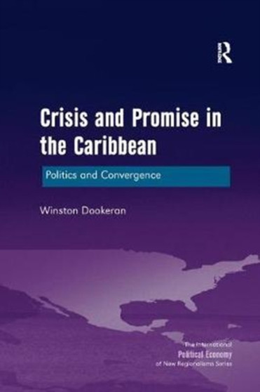 Crisis and Promise in the Caribbean : Politics and Convergence