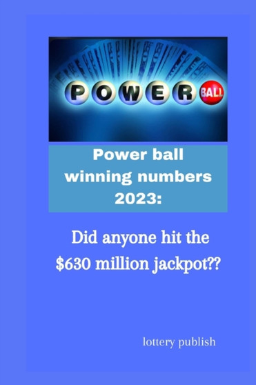 Power ball winning numbers 2023 : : Did anyone hit the $630 million jackpot by Lottery Publish - Paperback