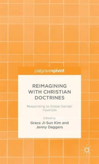 Reimagining with Christian Doctrines : Responding to Global Gender Injustices