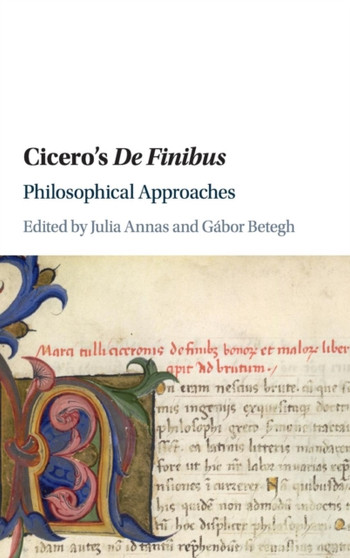 Cicero's De Finibus : Philosophical Approaches