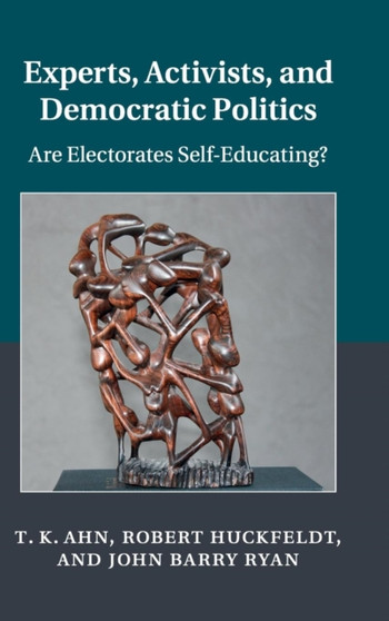 Experts, Activists, and Democratic Politics : Are Electorates Self-Educating?