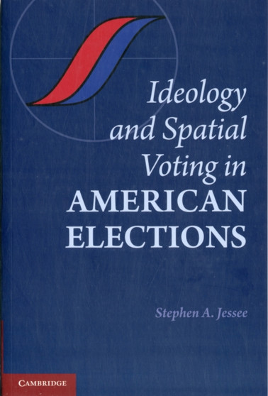 Ideology and Spatial Voting in American Elections