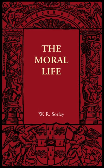 The Moral Life : And Moral Worth