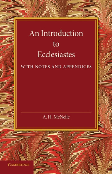 An Introduction to Ecclesiastes : With Notes and Appendices