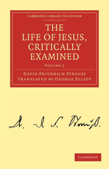 The Life of Jesus, Critically Examined : Volume 2