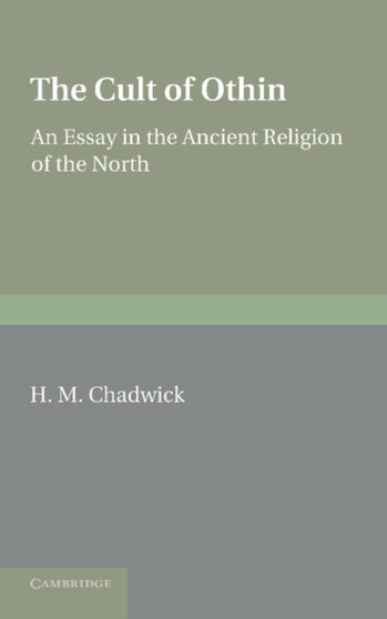 The Cult of Othin : An Essay in the Ancient Religion of the North