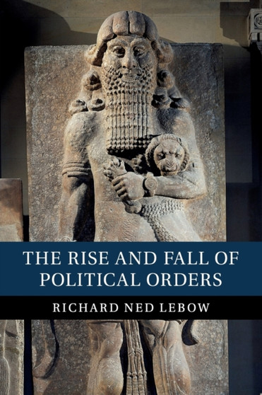 The Rise and Fall of Political Orders