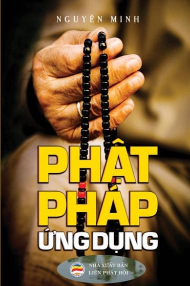 Ph&7853;t phap &7913;ng d&7909;ng : V&7853;n d&7909;ng l&7901;i Ph&7853;t d&7841;y trong cu&7897;c s&7889;ng h&7857;ng ngay