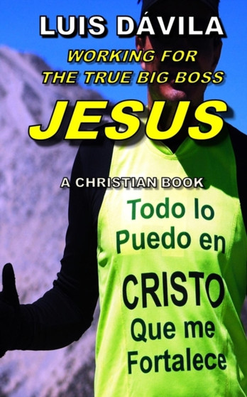 Working for the True Big Boss Jesus : 12
