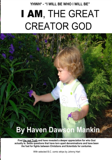I Am, the Great Creator God : YHWH - I Will Be Who I Will Be