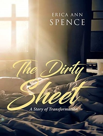The Dirty Sheet : A Story of Transformation