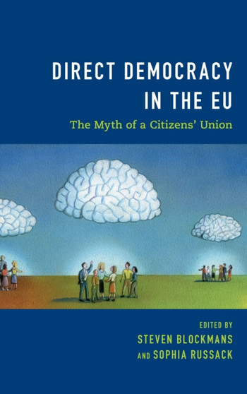 Direct Democracy in the EU : The Myth of a Citizens' Union