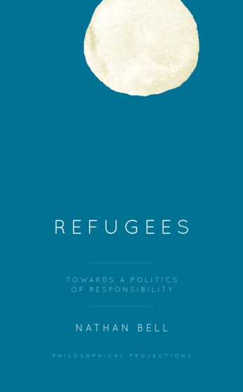 Refugees : Towards a Politics of Responsibility