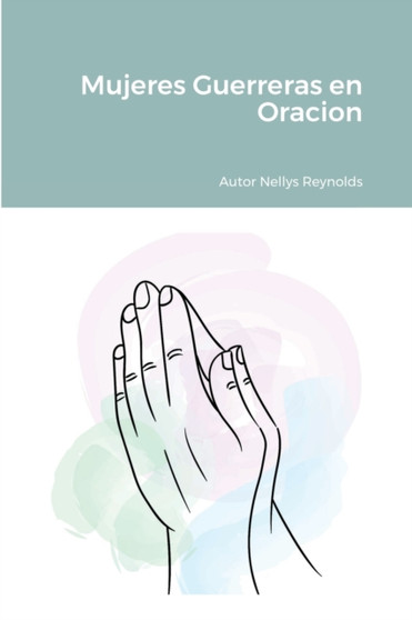 Mujeres Guerreras en Oracion