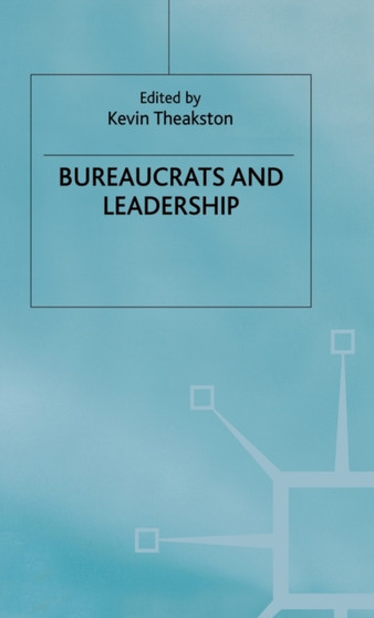 Bureaucrats and Leadership