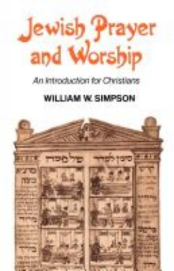 Jewish Prayer and Worship : An Introduction for Christians