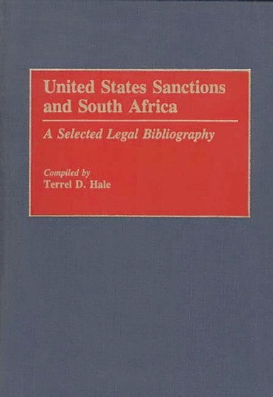 United States Sanctions and South Africa : A Selected Legal Bibliography