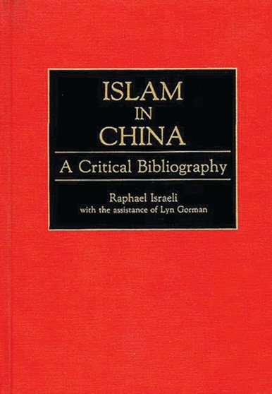 Islam in China : A Critical Bibliography