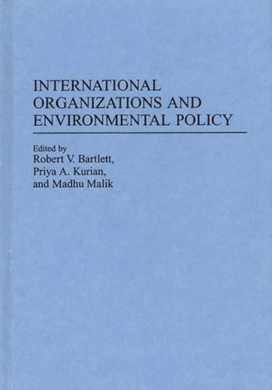 International Organizations and Environmental Policy