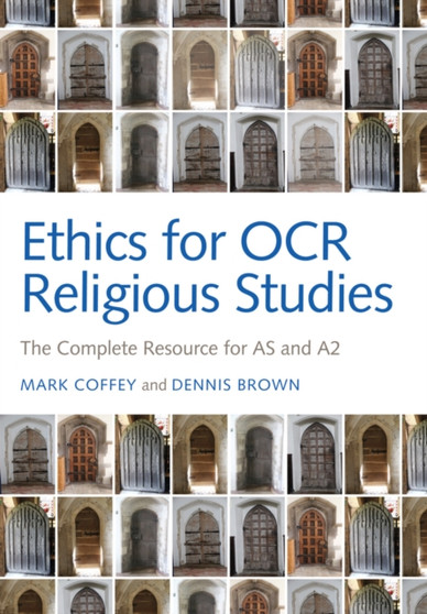 Ethics for OCR Religious Studies : The Complete Resource for AS and A2